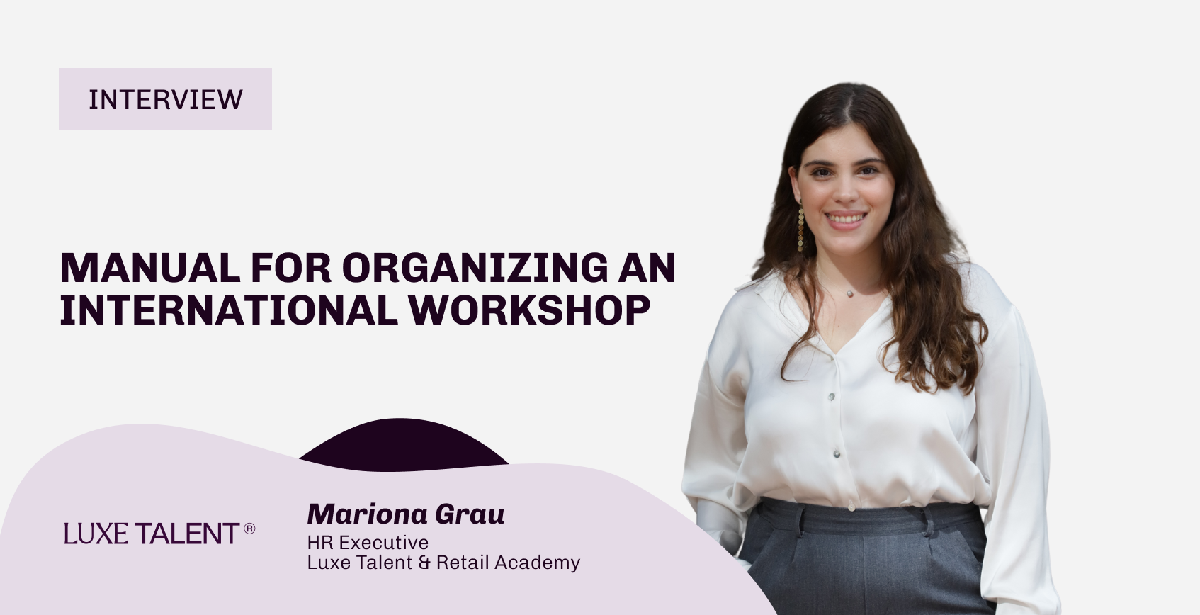 Luxe Talent Blog | Manual for organizing an international workshop